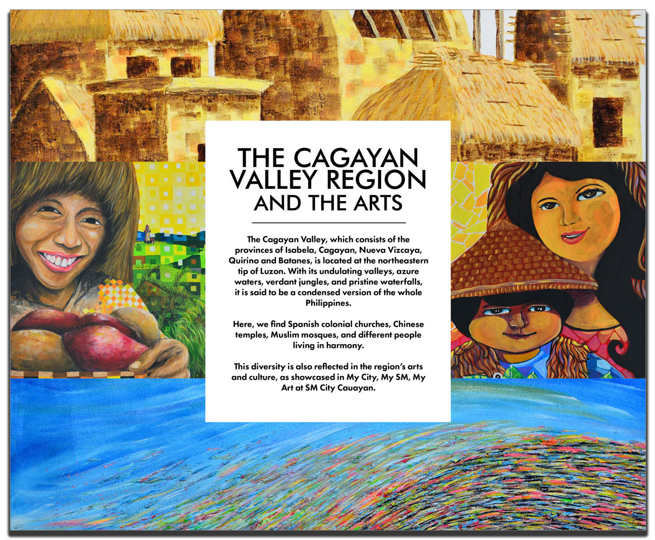 THE CAGAYAN VALLEY REGION AND THE ARTS - My City, My SM, My Art